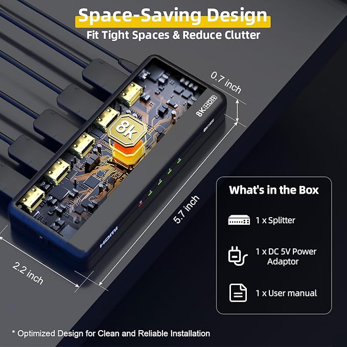 8K HDMI Splitter 1 in 4 Out, 1x4 Duplicate/Mirror Screens, HDMI 2.1, 8K@60Hz, 4K@240Hz (DSC), 4K@120Hz, Auto Downscaling, 48Gbps, HDCP 2.3, Compatible with Xbox, PS5, Blu-ray Player