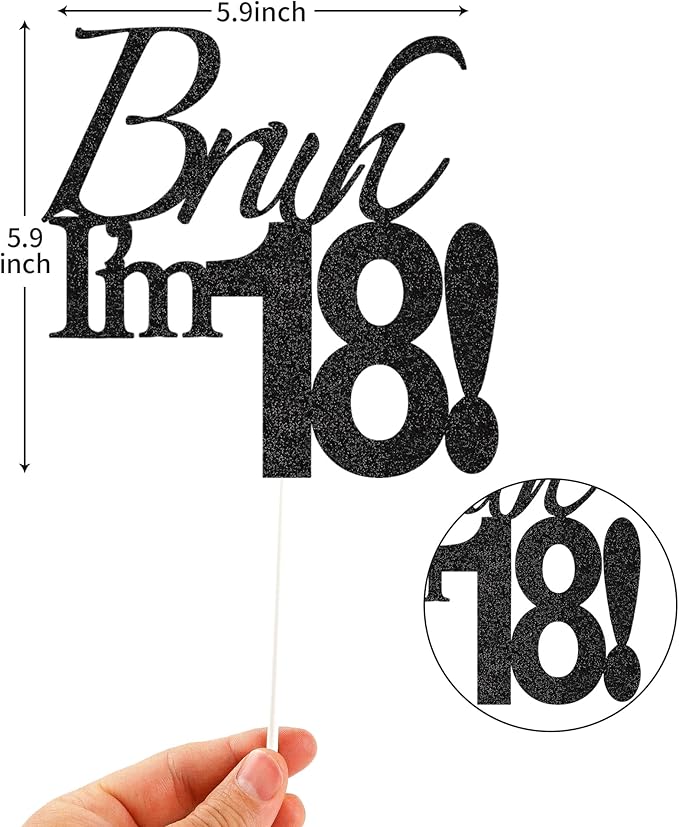 Bruh I'm 18 Cake Topper - Black Glitter Happy 18th Birthday Decorations for Boys Teens, Funny 18 Year Old Party Supplies, Bro I'm 18 Cake Decor (Bruh I'm 18！, 18th black)