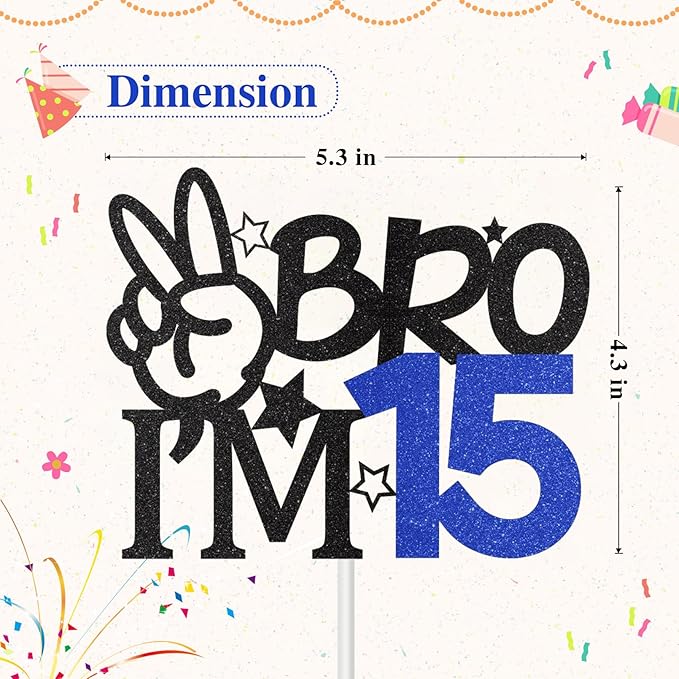 Bro I'm 15 Cake Topper, 15th Birthday Decorations for Boy, Glitter Funny 15th Birthday Cake Topper, Big Brother 15 Year Old Birthday Party Decoration Supplies